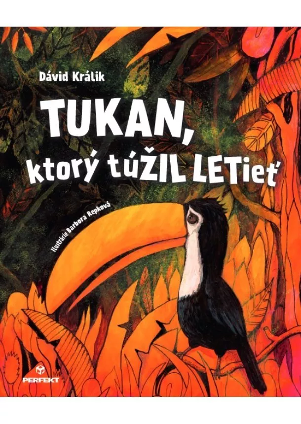 Dávid Králik - Tukan, ktorý túŽIL LETieť