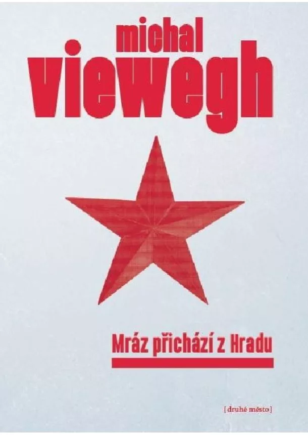 Michal Viewegh - Mráz přichází z Hradu