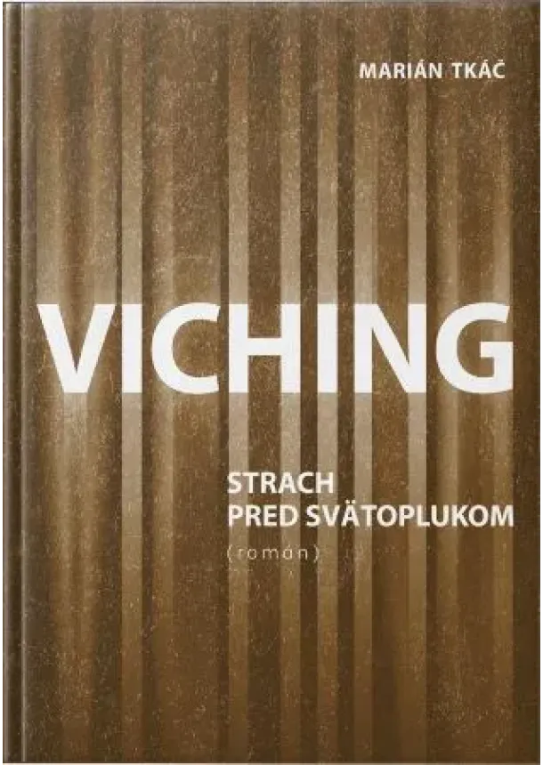 Marián Tkáč - Viching - Strach pred Svätoplukom