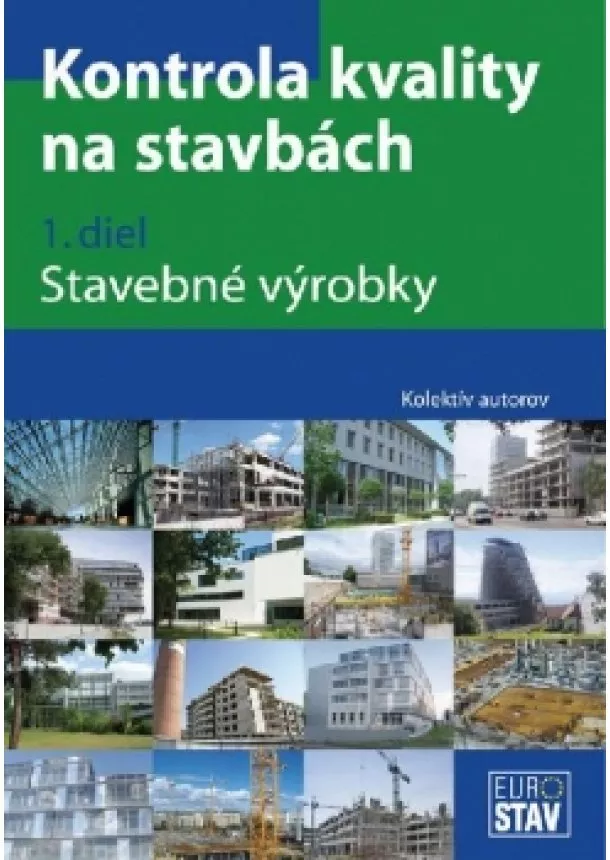 kolektív - Kontrola kvality na stavbách (1. diel) - Stavebné výrobky