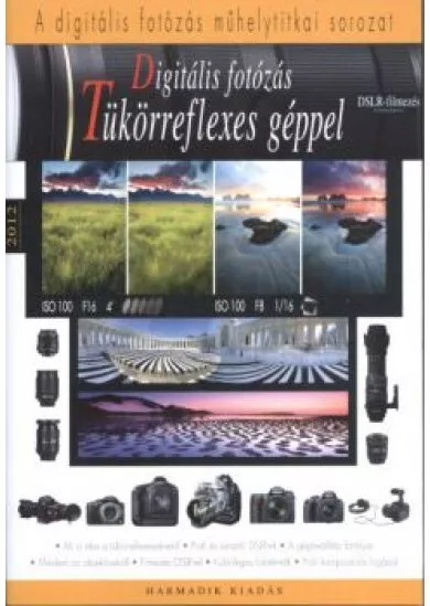 DIGITÁLIS FOTÓZÁS TÜKÖRREFLEXES GÉPPEL