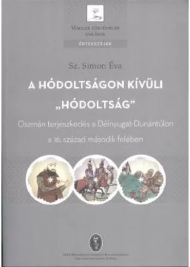 A HÓDOLTSÁGON KÍVÜLI HÓDOLTSÁG