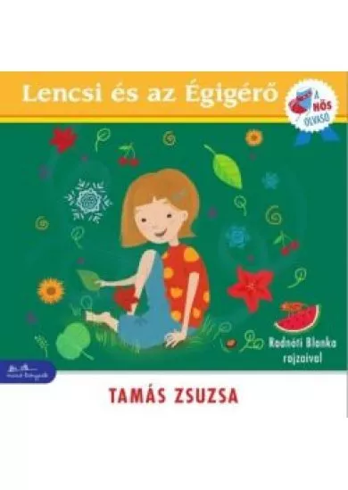 Lencsi és az égigérő /A hős olvasó