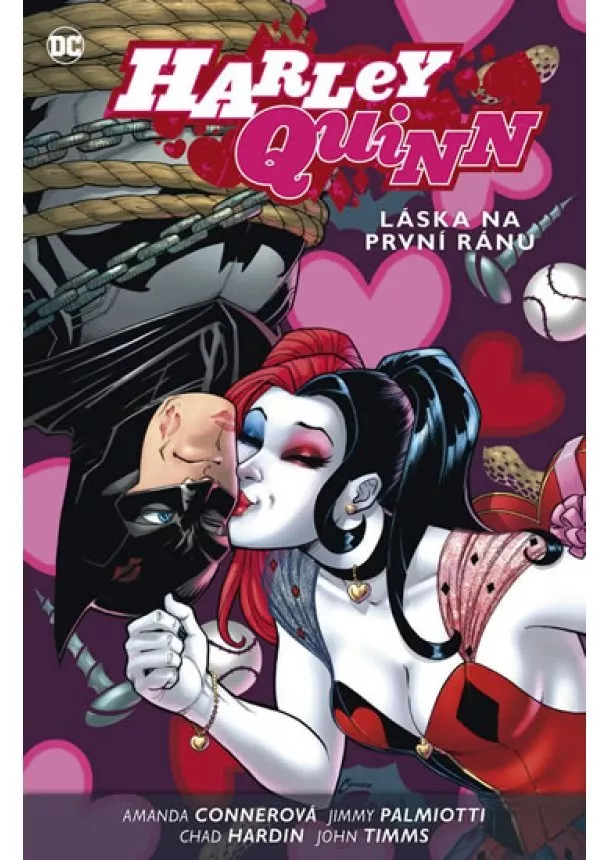 Amanda Connerová, Jimmy Palmiotti, Chad Hardin - Harley Quinn 3: Láska na první ránu