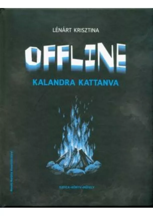 Lénárt Krisztina - Offline - Kalandra kattanva