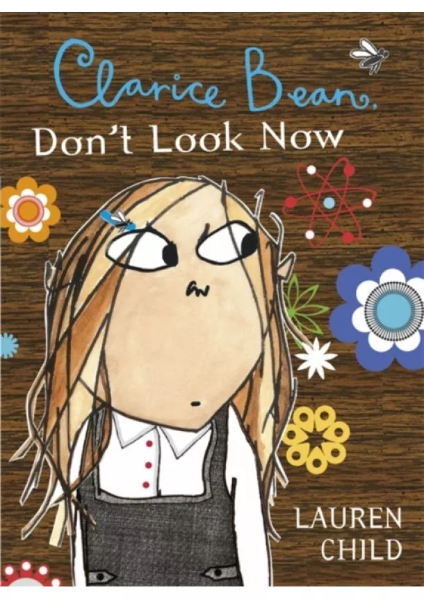 Lauren Child - Clarice Bean, Dont Look Now