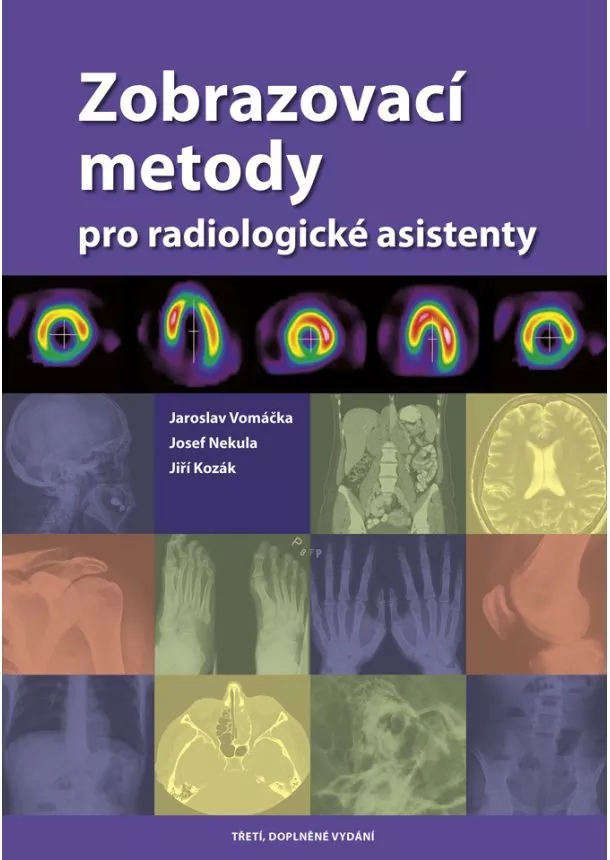 Jaroslav Vomáčka, Jiří Kozák, Josef Nekula  - Zobrazovací metody pro radiologické asistenty