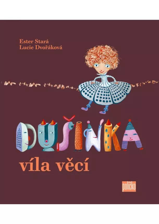 Ester Stará - Dušinka, víla věcí