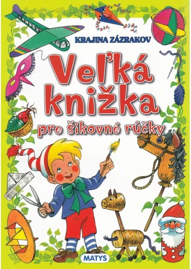 Mária V. Bareková - Veľká knižka pre šikovné rúčky, 2.vyd.