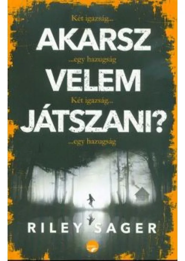 Riley Sager - Akarsz velem játszani?