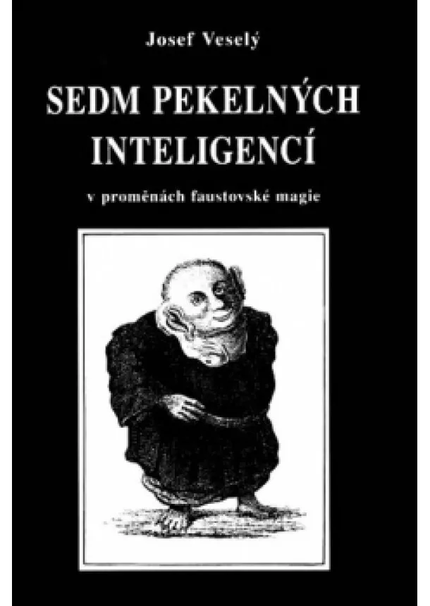 Josef Veselý - Sedm pekelných inteligencí