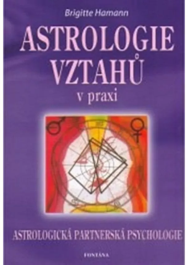 Brigitte Hamann - Astrologie vztahů v praxi