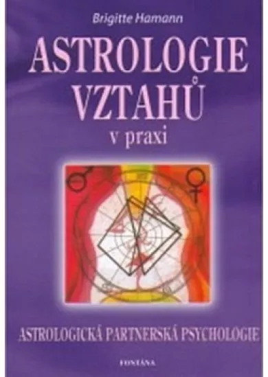 Astrologie vztahů v praxi