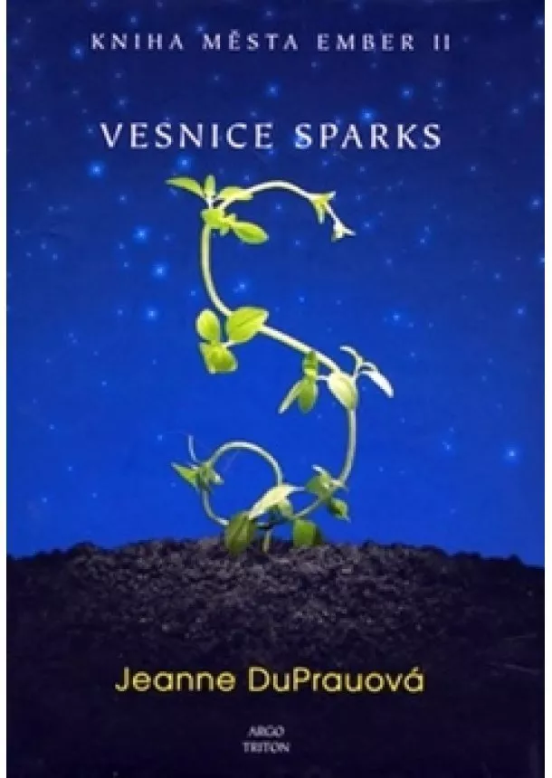 Jeanne DuPrau  - Ember 2 - Vesnice Sparks