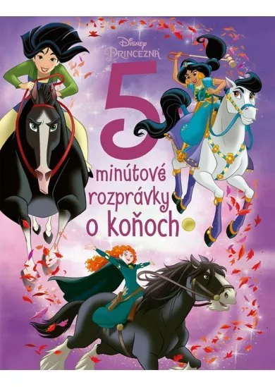 Princezné - 5-minútové rozprávky o koňoch