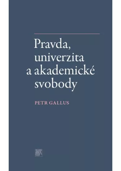 Pravda, univerzita a akademické svobody