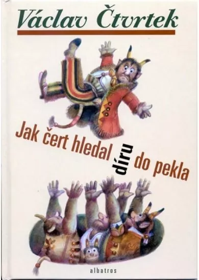 Jak čert hledal díru do pekla