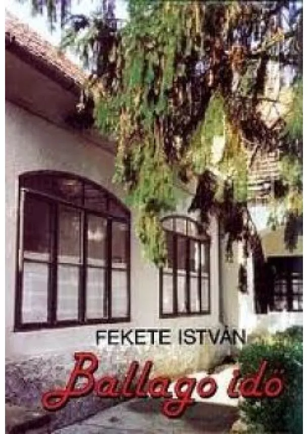 FEKETE ISTVÁN - Ballagó idő