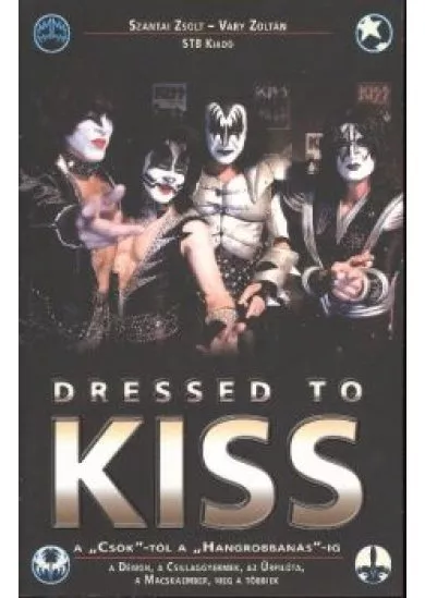 DRESSED TO KISS