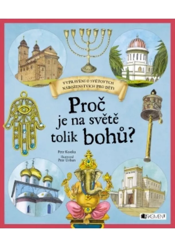 Petr Kostka - Proč je na světě tolik bohů?