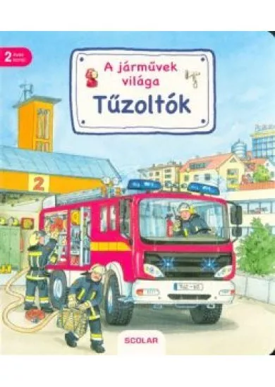 A járművek világa - Tűzoltók