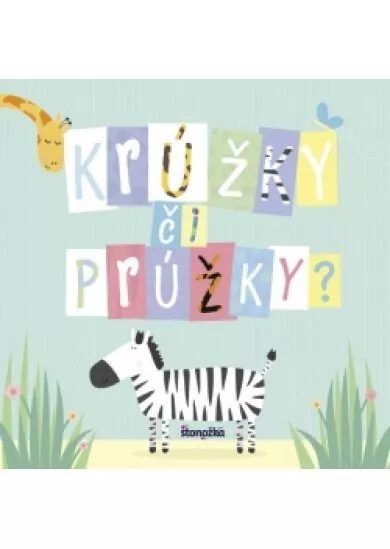 Krúžky či prúžky?