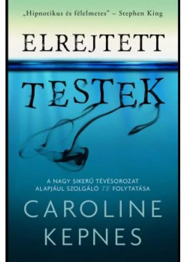 Caroline Kepnes - Elrejtett testek