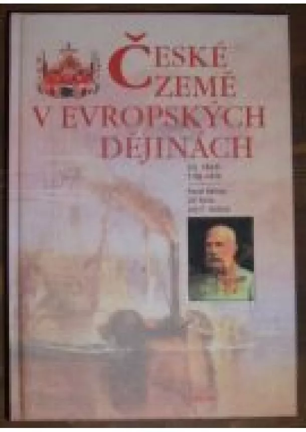 Pavel Bělina, Jiří Kaše, Kučera Jan P. - České země v evropských dějinách 3