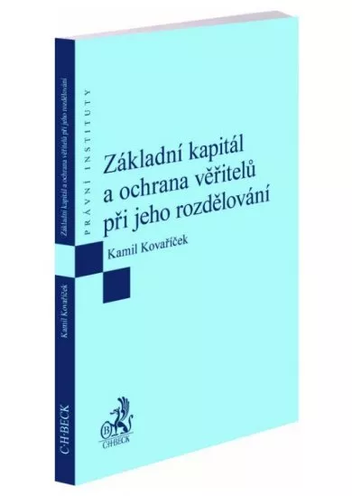 Základní kapitál a ochrana věřitelů při jeho rozdělování