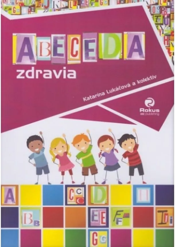 Katarína Lukáčová - Abeceda zdravia