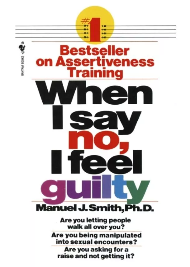 Manuel J. Smith - When I Say No, I Feel Guilty