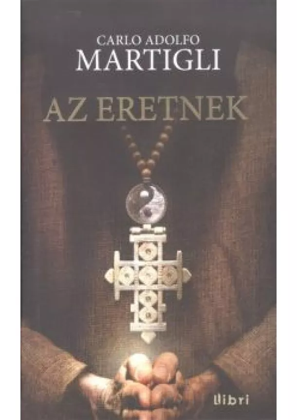 Carlo Adolfo Martigli - Az eretnek