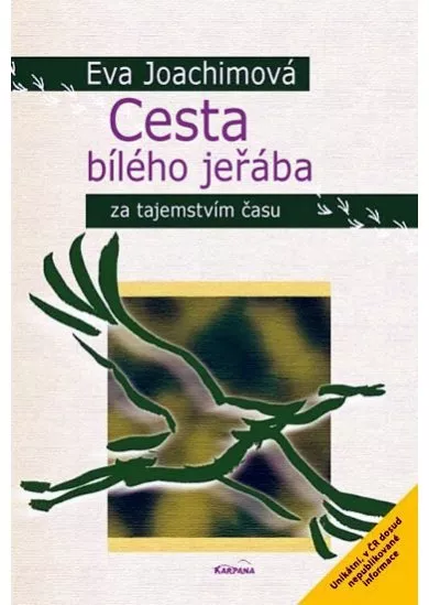 Cesta bílého jeřába - za tajemstvím času