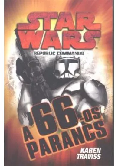 Star Wars: A 66-os parancs /Republic Commando 4.