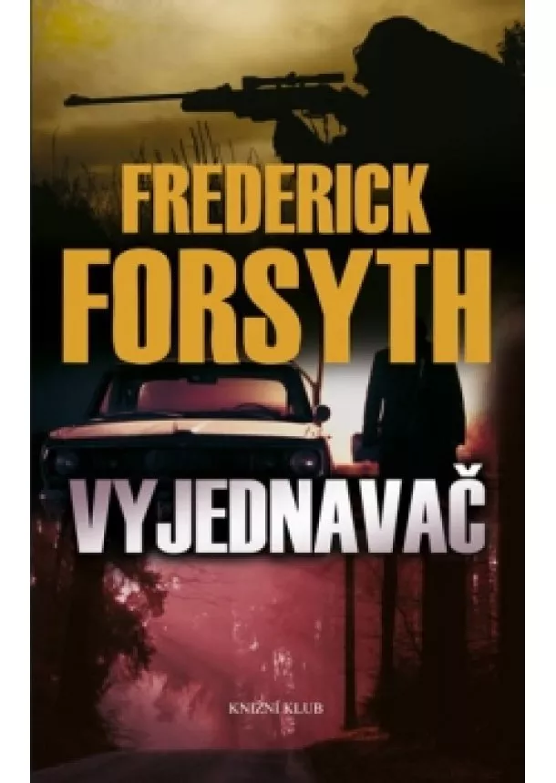 Frederick Forsyth - Vyjednavač - 4.vydání