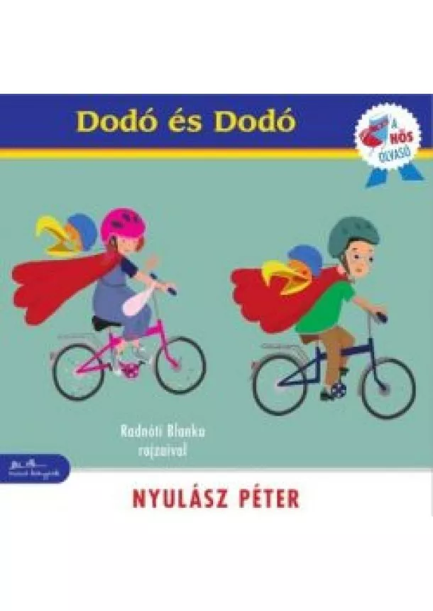 Nyulász Péter - Dodó és Dodó /A hős olvasó