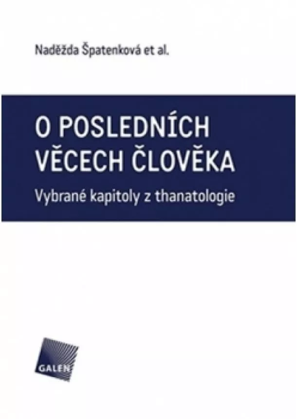 Naděžda Špatenková  - O posledních věcech člověka - Vybrané ka