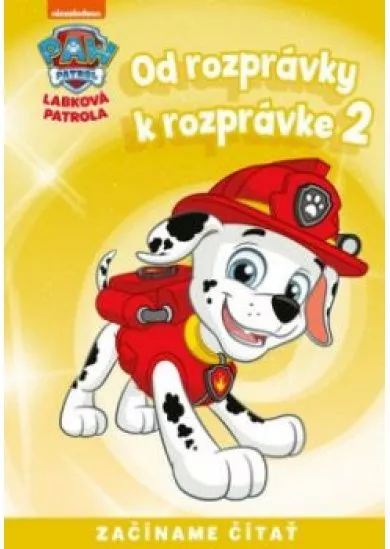 Od rozprávky k rozprávke - Labková patrola 2