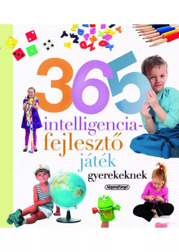 Isabel Ortiz (szerk.) - 365 intelligenciafejlesztő játék gyerekeknek