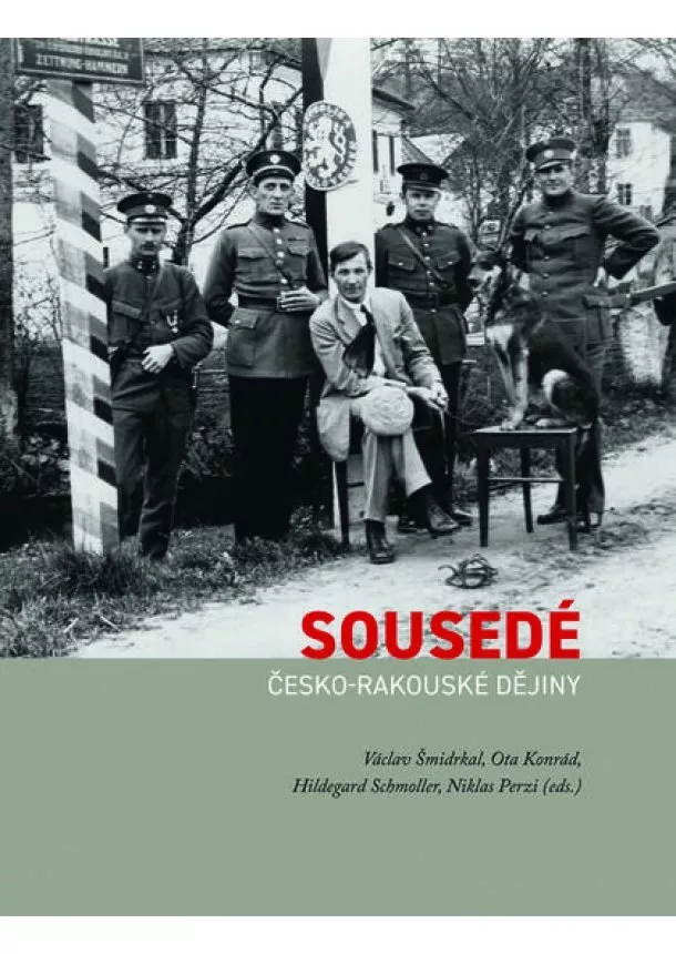 Václav Šmidrkal, Ota Konrád, Hildegard Schmoller - Sousedé - Česko-rakouské dějiny