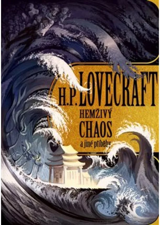 Howard Philip Lovecraft - Hemživý chaos a další příběhy