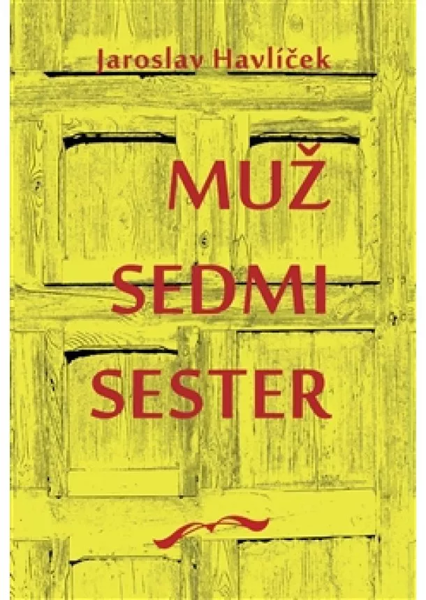 Jaroslav Havlíček - Muž sedmi sester