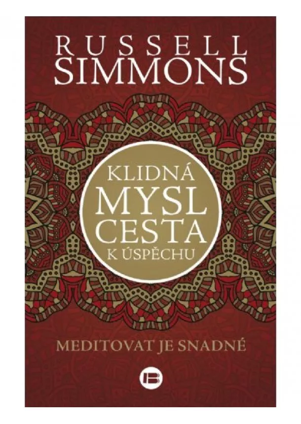 Russell Simmons - Klidná mysl, cesta k úspěchu - Meditovat je snadné