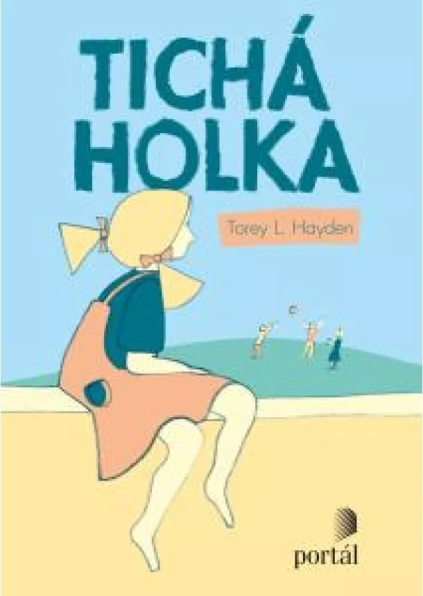 Torey L. Hayden - Tichá holka