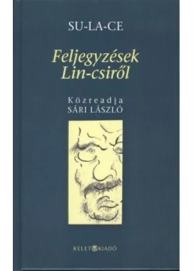 FELJEGYZÉSEK LIN-CSIRŐL