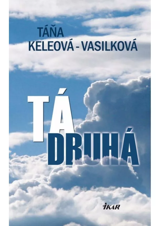 Táňa Keleová-Vasilková - Tá druhá