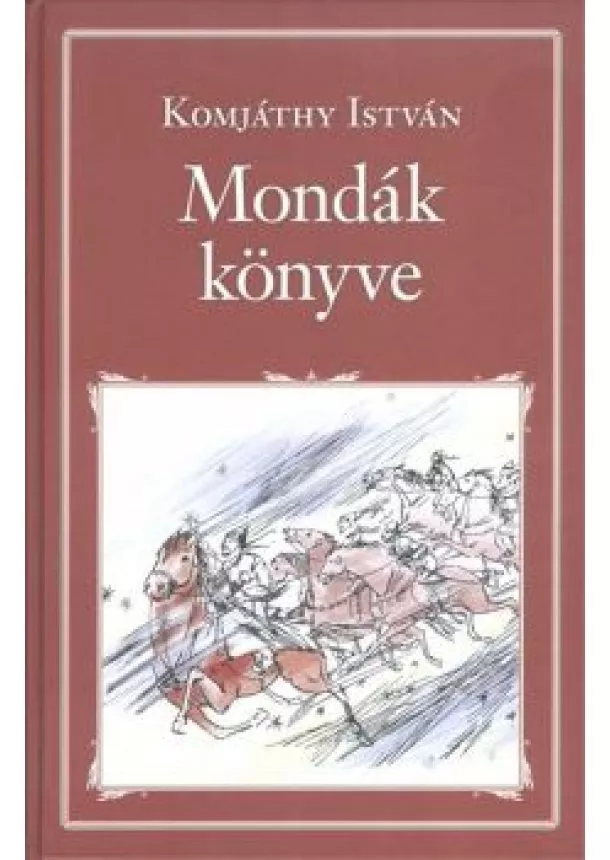 KOMJÁTHY ISTVÁN - MONDÁK KÖNYVE