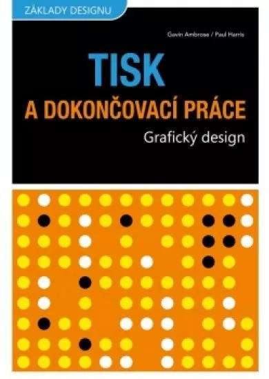 Tisk a dokončovací práce