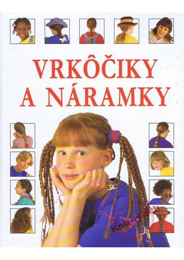 Wattová F., Milesová Lisa, - Vrkôčiky a náramky