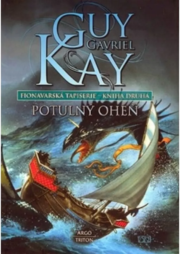 Gavriel Kay Guy  - Potulný oheň - Fionavarská tapiserie 2.